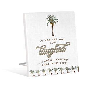 Sentiment Plaque 12x15 Royal Palms LAUGHED